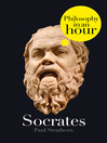 Socrates (eBook): Philosophy in an Hour